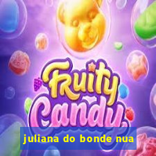 juliana do bonde nua